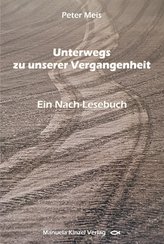 Unterwegs zu unserer Vergangenheit