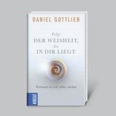 Folge der Weisheit, die in dir liegt