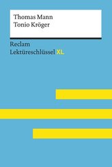 Tonio Kröger von Thomas Mann: Lektüreschlüssel mit Inhaltsangabe, Interpretation, Prüfungsaufgaben mit Lösungen, Lernglossar. (R