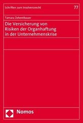 Die Versicherung von Risiken der Organhaftung in der Unternehmenskrise