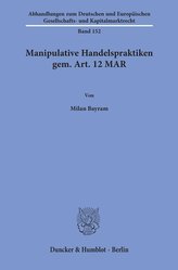 Manipulative Handelspraktiken gem. Art. 12 MAR.