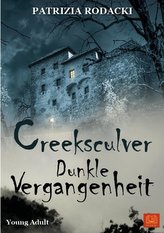 Creeksculver - Dunkle Vergangenheit