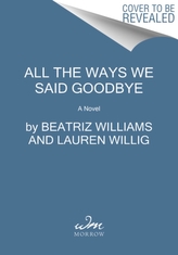 All the Ways We Said Goodbye