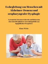 Essbegleitung von Menschen mit Alzheimer-Demenz und oropharyngealer Dysphagie - ein systematisches Review