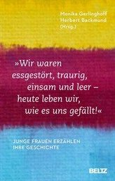 »Wir waren essgestört, traurig, einsam und leer - heute leben wir, wie es uns gefällt«