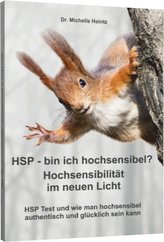 HSP - bin ich hochsensibel? Hochsensibilität im neuen Licht