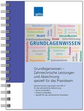 Grundlagenwissen - Zahntechnische Leistungen und Abrechnung speziell für das Praxisteam