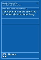 Der Allgemeine Teil des Strafrechts in der aktuellen Rechtsprechung