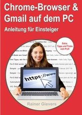 Chrome-Browser & Gmail auf dem PC - Anleitung für Einsteiger