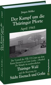 Der Kampf um die Thüringer Pforte April 1945
