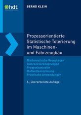 Prozessorientierte Statistische Tolerierung im Maschinen- und Fahrzeugbau