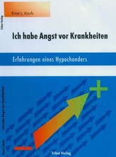 Ich habe Angst vor Krankheiten