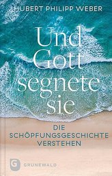 Und Gott segnete sie