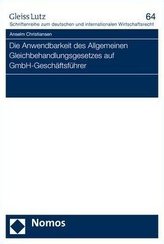Die Anwendbarkeit des Allgemeinen Gleichbehandlungsgesetzes auf GmbH-Geschäftsführer
