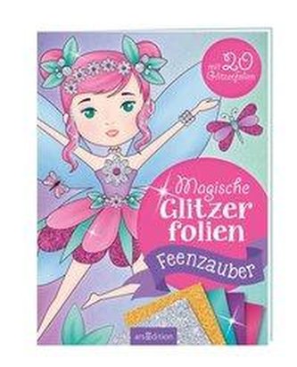 Magische Glitzerfolien - Feenzauber Magische Glitzerfolien - Feenzauber
