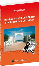 Fräulein Stiefel und Mister Black und das Verreisen
