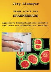 Krank durch das Krankenhaus