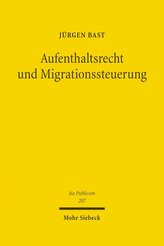Aufenthaltsrecht und Migrationssteuerung