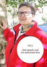 Gott sprach und ich antwortete ihm