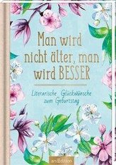 Man wird nicht älter, man wird BESSER