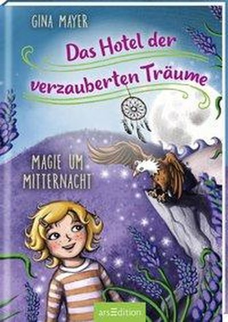 Das Hotel der verzauberten Träume - Magie um Mitternacht Das Hotel der verzauberten Träume - Magie um Mitternacht