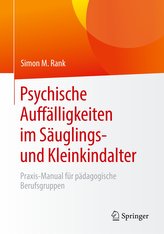 Psychische Auffälligkeiten im Säuglings- und Kleinkindalter