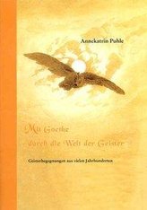 Mit Goethe durch die Welt der Geister. Kurzfassung