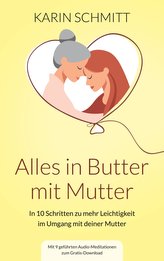 Alles in Butter mit Mutter