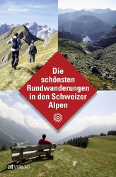 Die schönsten Rundwanderungen in den Schweizer Alpen