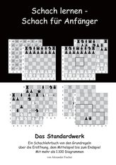 Schach lernen - Schach für Anfänger - Das Standardwerk