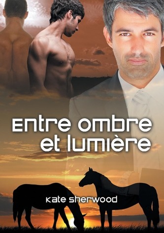 Entre Ombre Et Lumière Entre Ombre Et Lumière