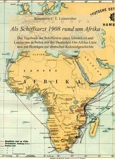 Als Schiffsarzt 1908 rund um Afrika