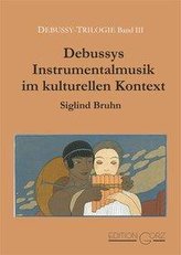 Debussys Instrumentalmusik im kulturellen Kontext