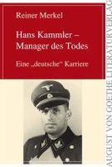 Hans Kammler - Manager des Todes