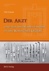 Der Arzt und sein Instrumentarium in der römischen Legion