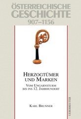 Österreichische Geschichte: Herzogtümer und Marken 907-1156