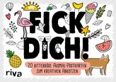 FICK DICH! - 20 bitterböse Ausmal-Postkarten zum kreativen Abkotzen