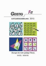 Geistig Fit Aufgabensammlung 2015