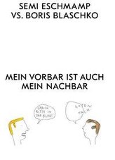 Mein Vorbar ist auch mein Nachbar