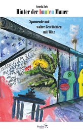 Hinter der bunten Mauer