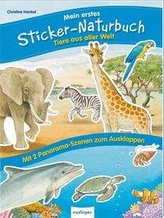 Mein erstes Sticker-Naturbuch: Tiere aus aller Welt