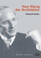 Eckhard Gerber: Vom Klang der Architektur