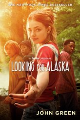 Looking for Alaska. Movie Tie-In