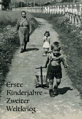 Erste Kinderjahre - Zweiter Weltkrieg