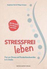 Stressfrei leben - Schmerzfrei leben