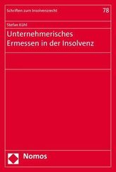 Unternehmerisches Ermessen in der Insolvenz