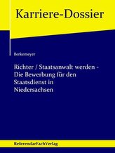 Richter / Staatsanwalt werden - Die Bewerbung für den Staatsdienst in Niedersachsen