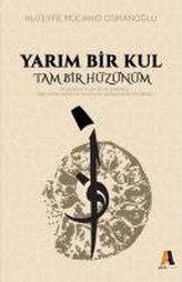 Yarim Bir Kul Tam Bir Hüzünüm