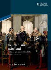 Deutschland - Russland 02. Das 19. Jahrhundert