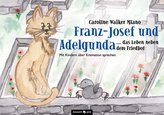 Franz-Josef und Adelgunda ... das Leben neben dem Friedhof